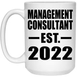 Management Consultant Established EST. 2022 - 15oz Coffee Mug