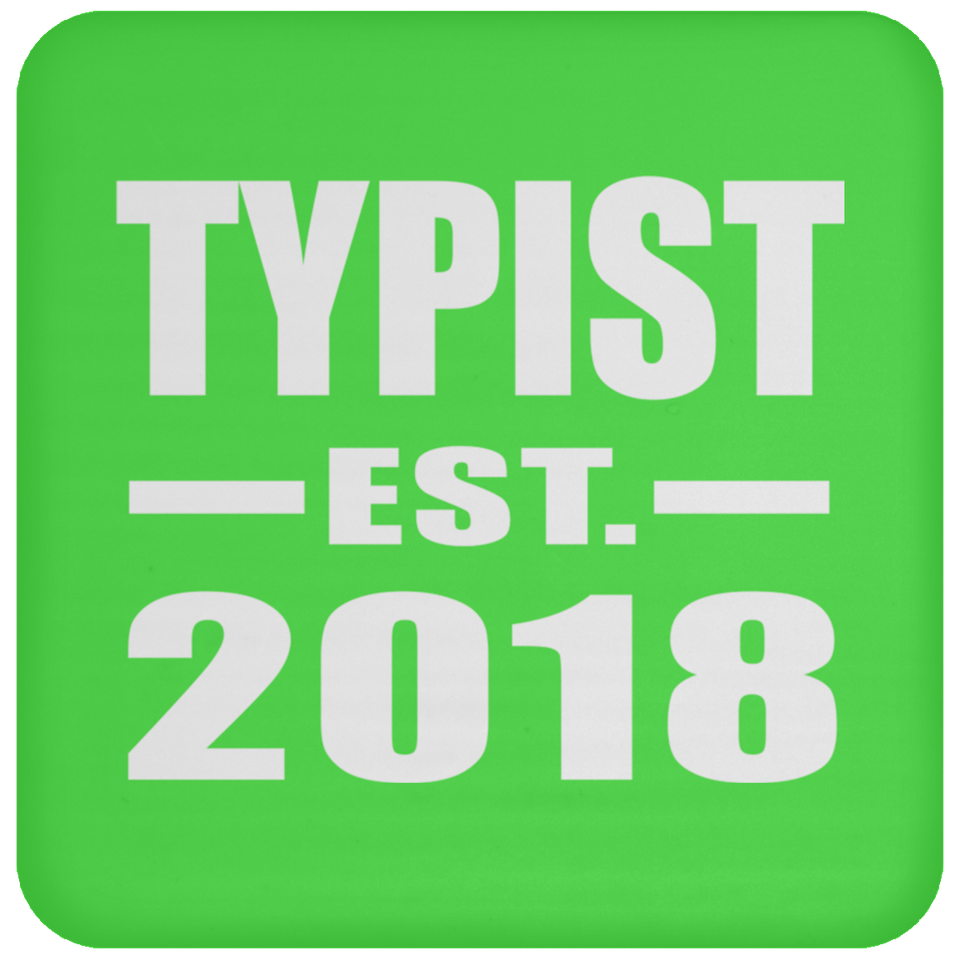Typist Established EST. 2018 - Drink Coaster