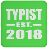 Typist Established EST. 2018 - Drink Coaster