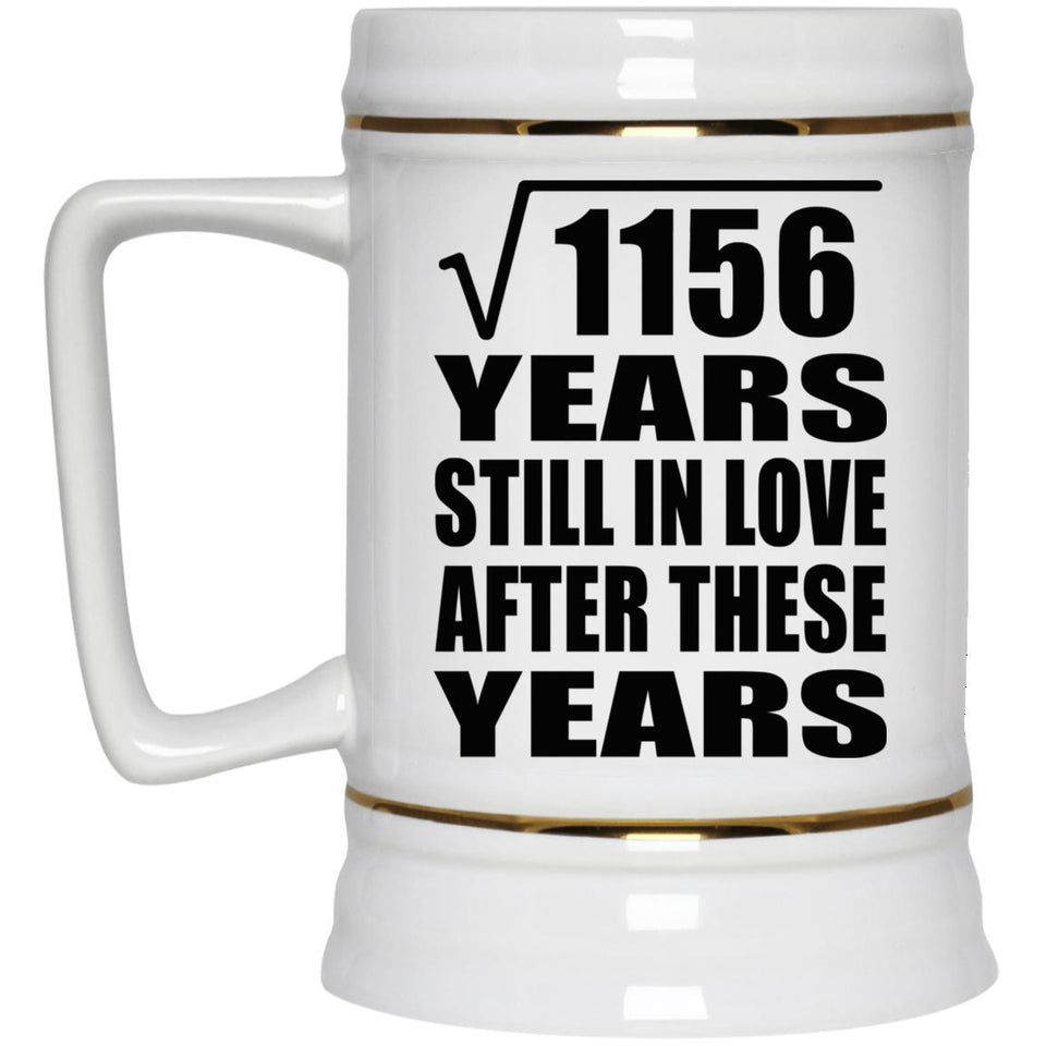 34th Anniversary Square Root of 1156 Years Still In Love - Beer Stein