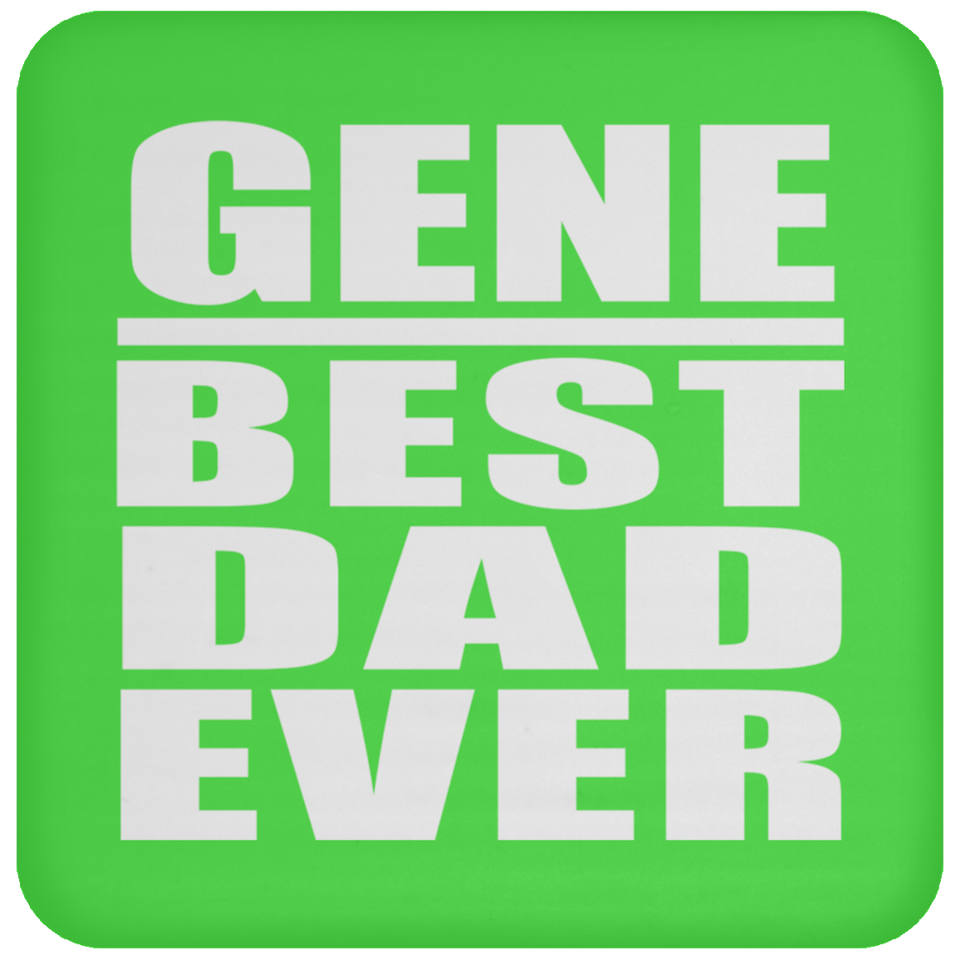 Gene Best Dad Ever - Drink Coaster