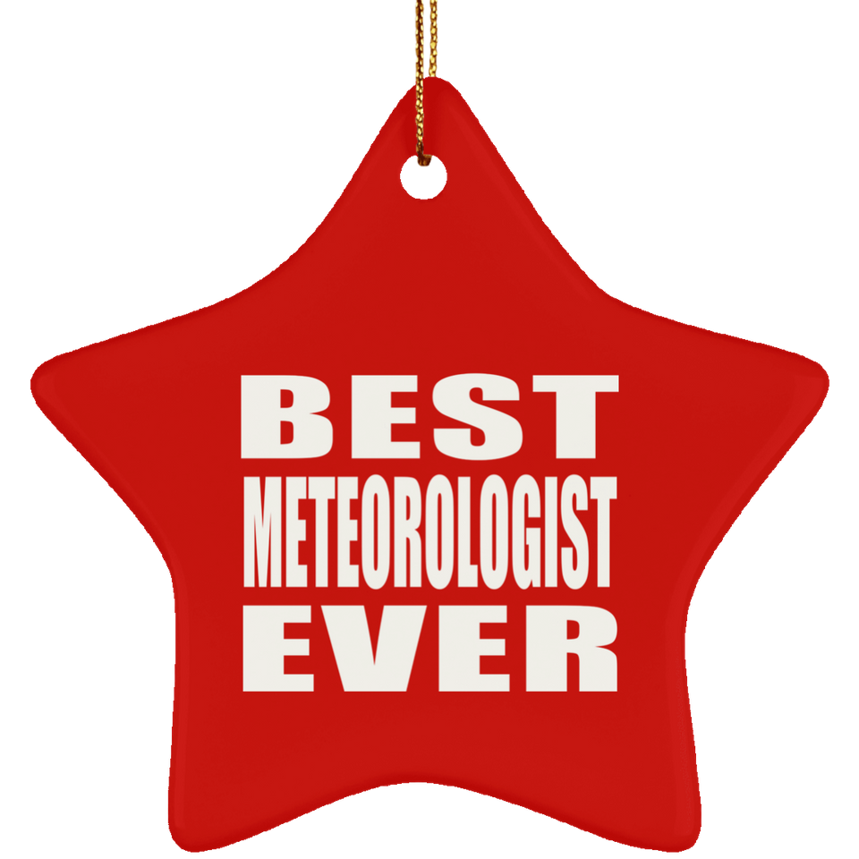 Best Meteorologist Ever - Star Ornament
