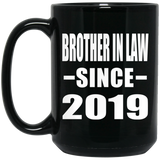 Brother In Law Since 2019 - 15oz Coffee Mug Black