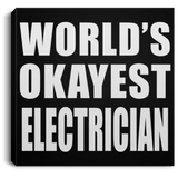 World's Okayest Electrician - Canvas Square