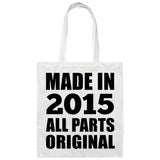 9th Birthday Made in 2015 All Parts Original - Tote Bag White