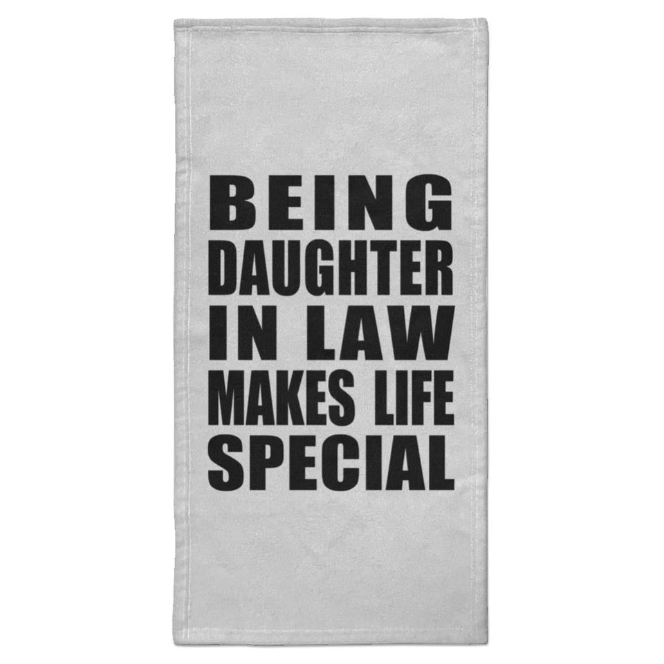 Being Daughter In Law Makes Life Special - Hand Towel