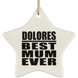 Dolores Best Mum Ever - Star Ornament