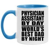 Physician Assistant By Day World's Best Dad By Night - 11oz Accent Mug Blue