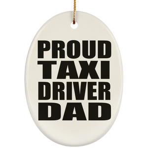 Proud Taxi Driver Dad - Oval Ornament