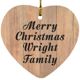 Merry Christmas Wright Family - Heart Ornament C