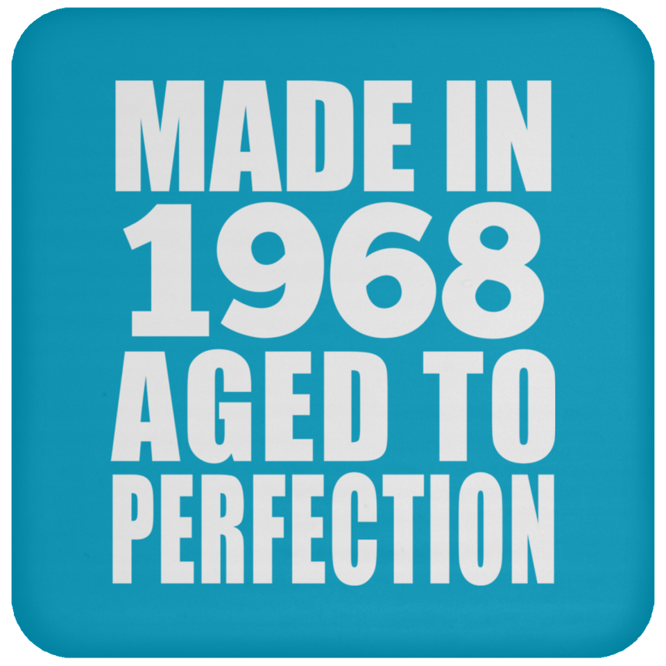 56th Birthday Made In 1968 Aged to Perfection - Drink Coaster
