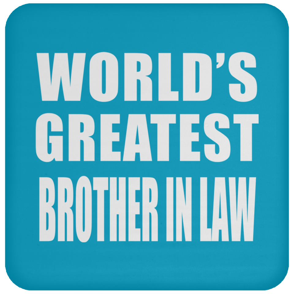 World's Greatest Brother In Law - Drink Coaster