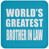 World's Greatest Brother In Law - Drink Coaster