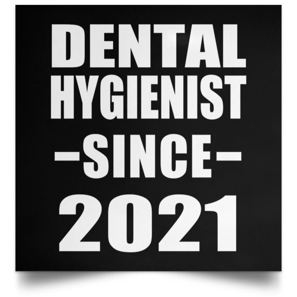 Dental Hygienist Since 2021 - Poster Square