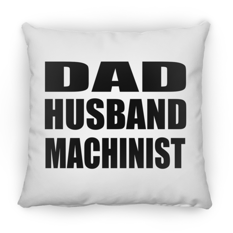 Dad Husband Machinist - Throw Pillow