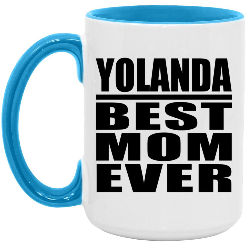 Yolanda Best Mom Ever - 15oz Accent Mug Blue