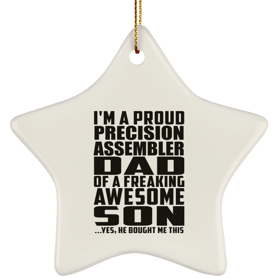 Proud Precision Assembler Dad Of Awesome Son - Star Ornament