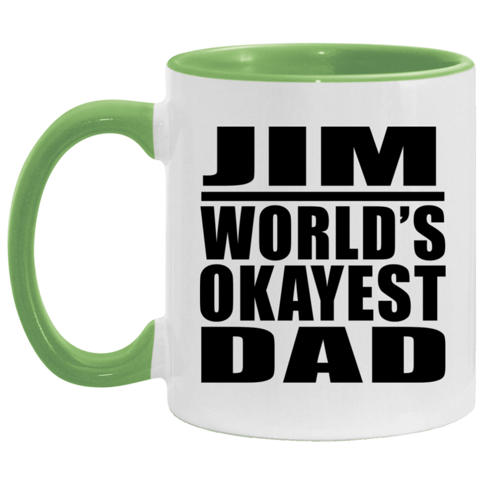 Jim World's Okayest Dad - 11oz Accent Mug Green