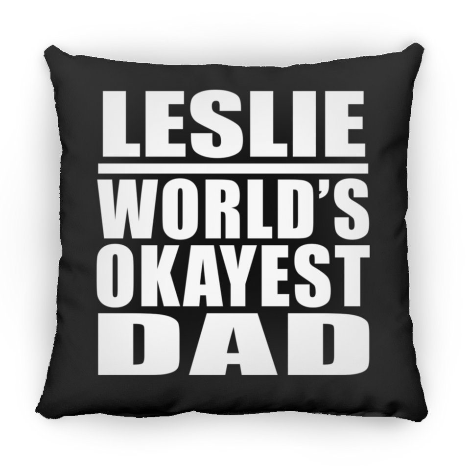 Leslie World's Okayest Dad - Throw Pillow Black