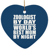 Zoologist By Day World's Best Mom By Night - Heart Ornament