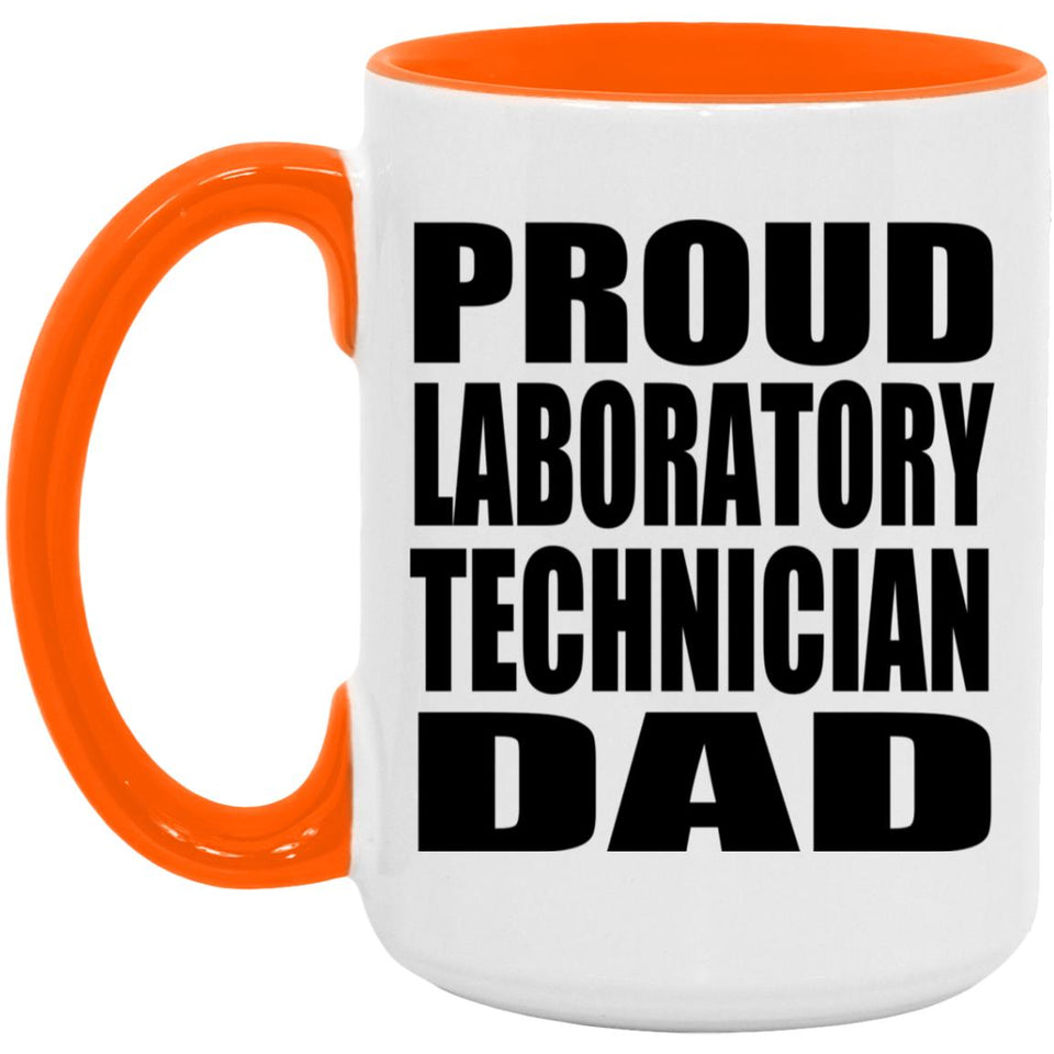 Proud Laboratory Technician Dad - 15oz Accent Mug Orange