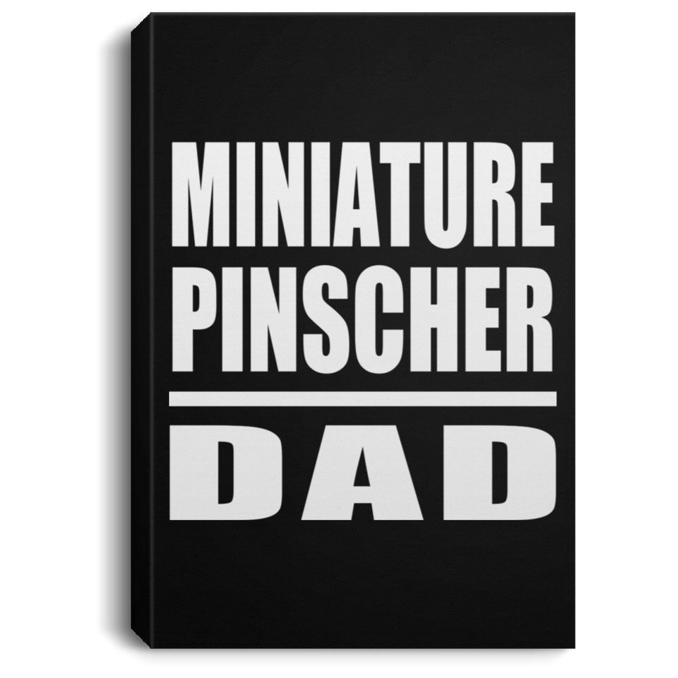 Miniature Pinscher Dad - Canvas Portrait