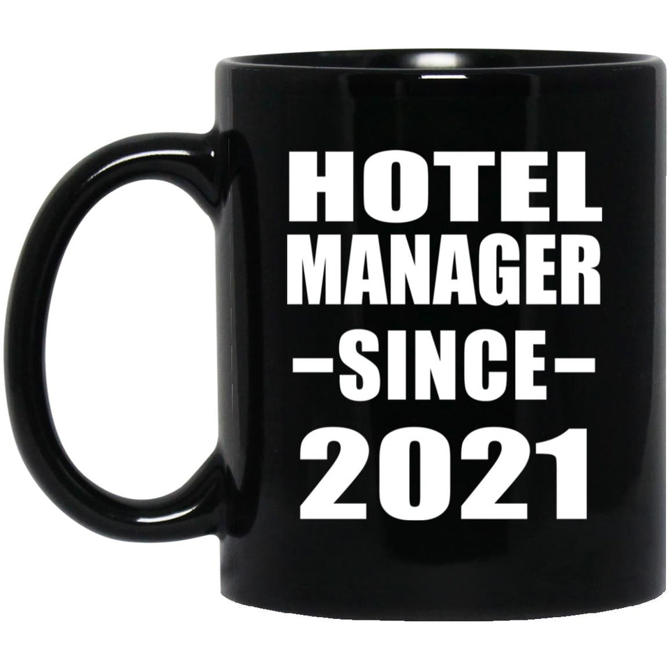 Hotel Manager Since 2021 - 11oz Coffee Mug Black