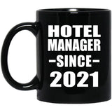 Hotel Manager Since 2021 - 11oz Coffee Mug Black