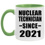 Nuclear Technician Since 2021 - 11oz Accent Mug Green