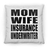 Mom Wife Insurance Underwriter - Throw Pillow