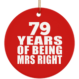 79th Anniversary 79 Years Of Being Mrs Right - Circle Ornament