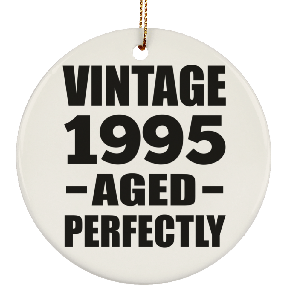 29th Birthday Vintage 1995 Aged Perfectly - Circle Ornament