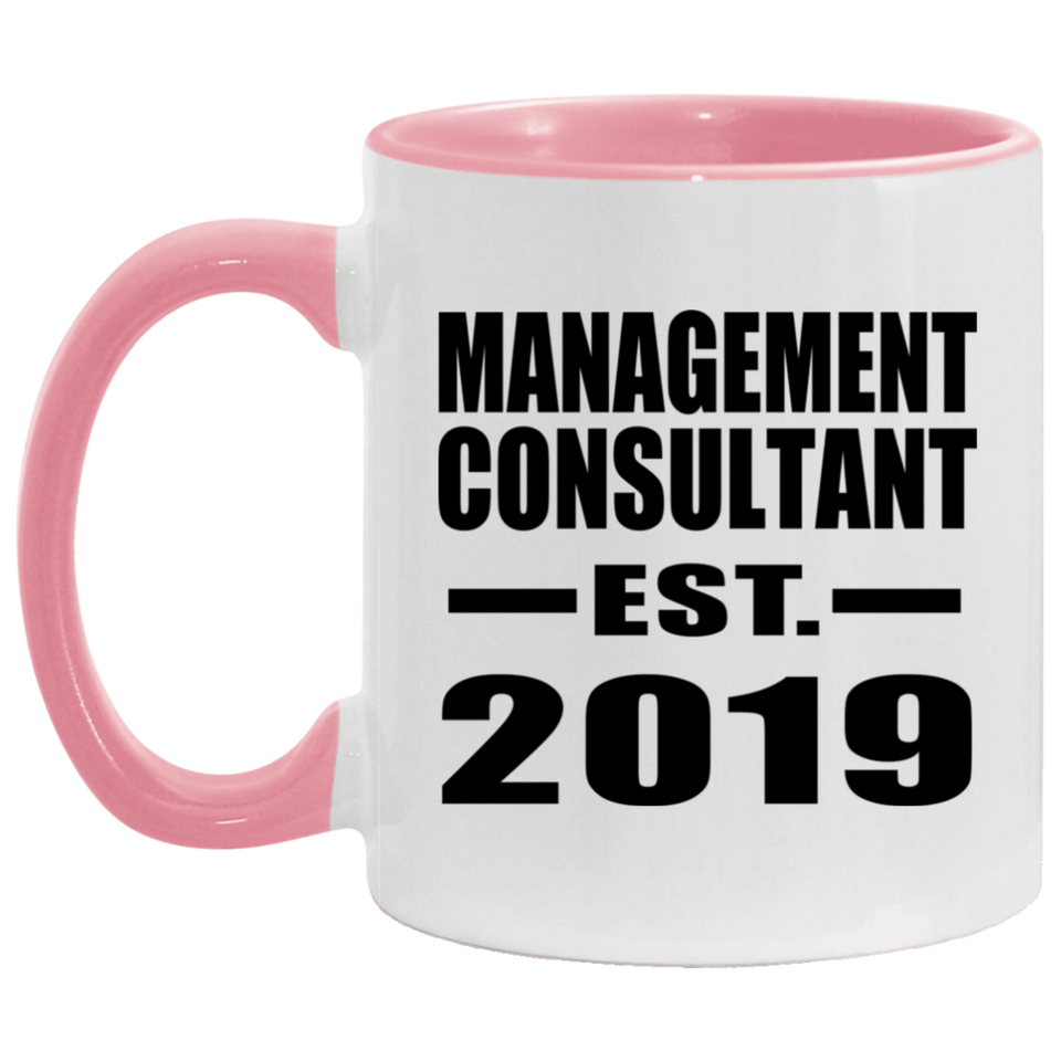 Management Consultant Established EST. 2019 - 11oz Accent Mug Pink