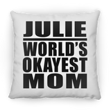 Julie World's Okayest Mom - Throw Pillow