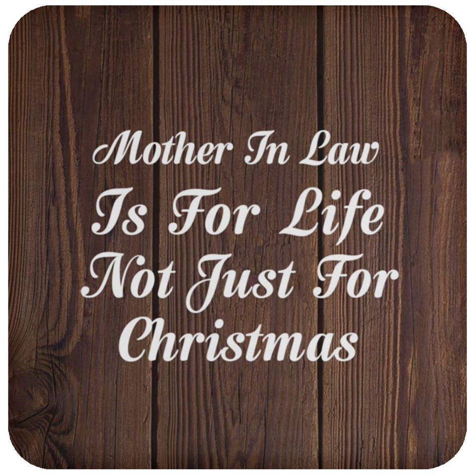 Mother In Law Is For Life Not Just For Christmas - Drink Coaster D