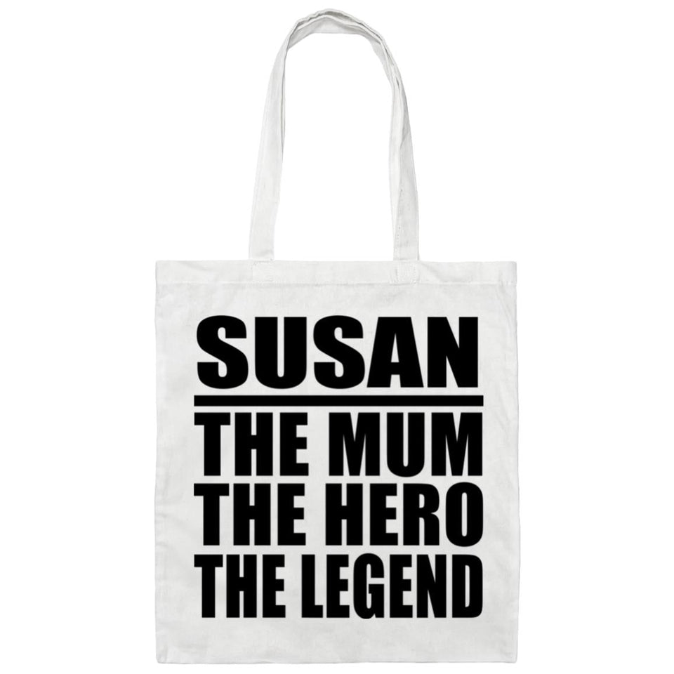 Susan The Mum The Hero The Legend - Tote Bag White