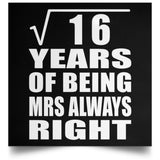 4th Anniversary Square Root of 16 Years Mrs Always Right - Poster Square