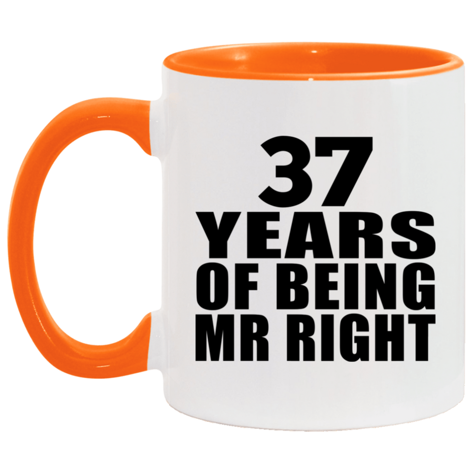 37th Anniversary 37 Years Of Being Mr Right - 11oz Accent Mug Orange