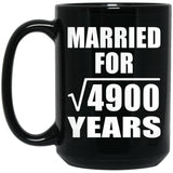 70th Anniversary Married For Square Root of 4900 Years - 15oz Coffee Mug Black