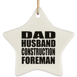 Dad Husband Construction Foreman - Star Ornament