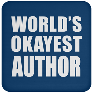 World's Okayest Author - Drink Coaster
