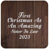 First Christmas As An Amazing Sister In Law 2023 - Drink Coaster D