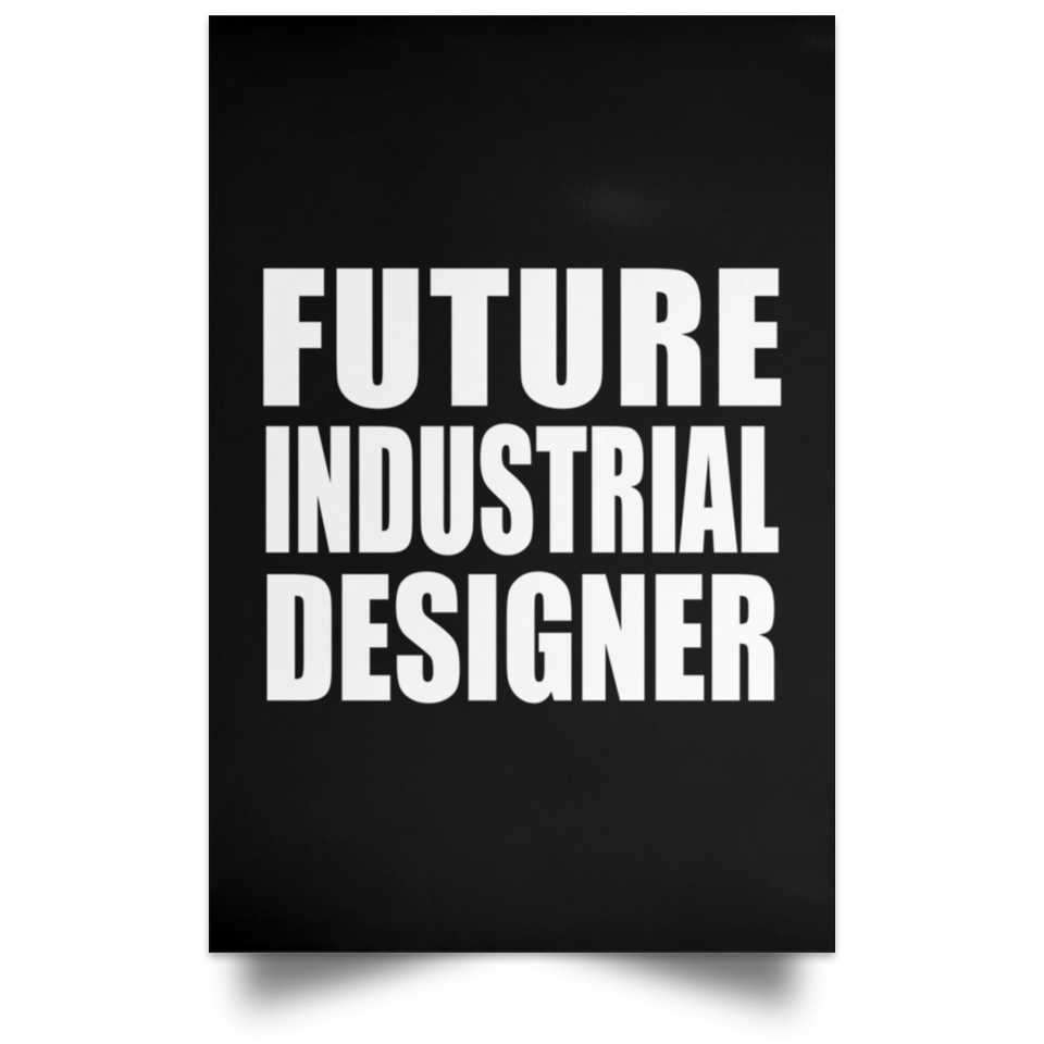 Future Industrial Designer - Poster Portrait