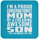 Proud Conservationist Mom Of Awesome Son - Drink Coaster