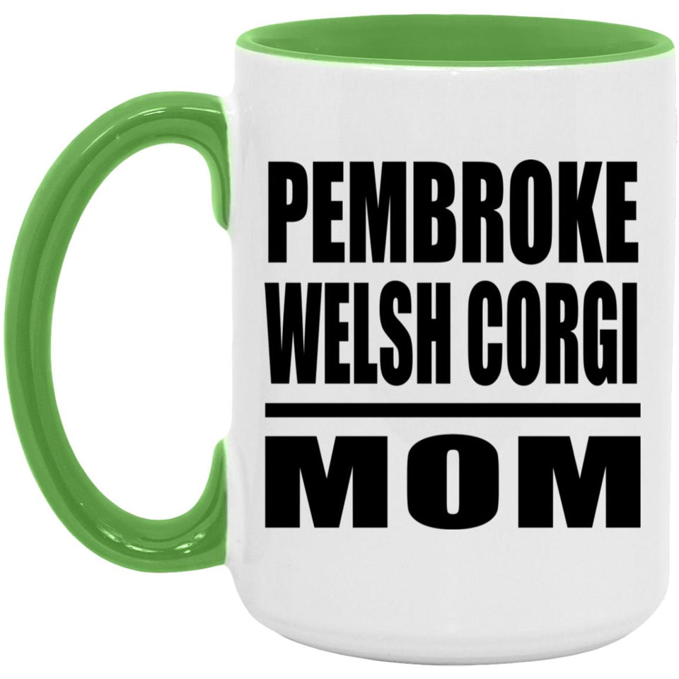 Pembroke Welsh Corgi Mom - 15oz Accent Mug Green