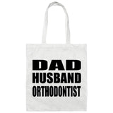 Dad Husband Orthodontist - Tote Bag White