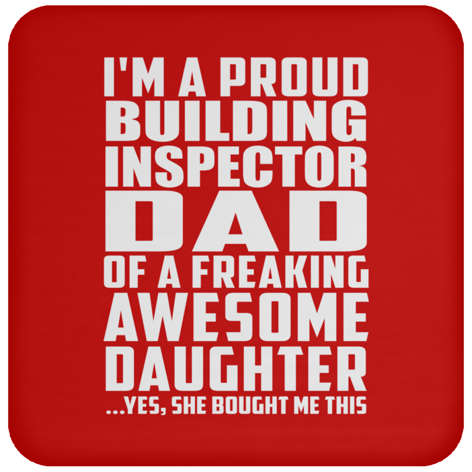 Proud Building Inspector Dad Of Awesome Daughter - Drink Coaster