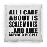 All I Care About Is Scale Modes - Throw Pillow