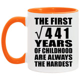 21st Birthday Square Root of 441 Years of Childhood - 11oz Accent Mug Orange