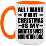 All I Want For Christmas Is My Greater Swiss Mountain Dog - 15oz Accent Mug Orange